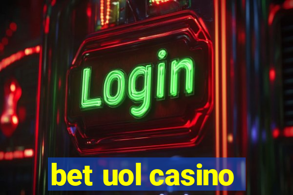 bet uol casino