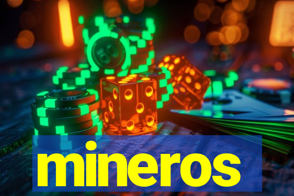 mineros