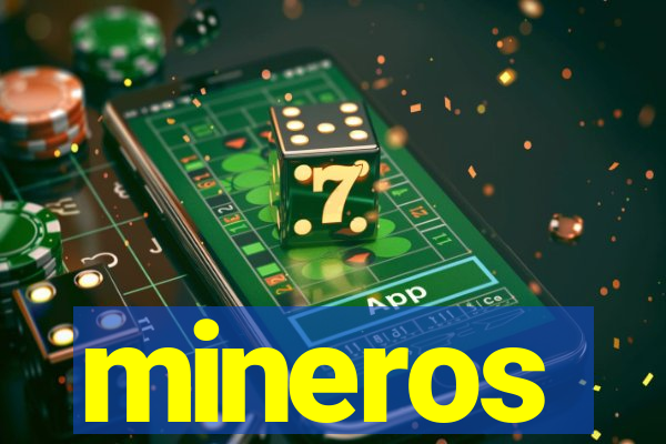 mineros