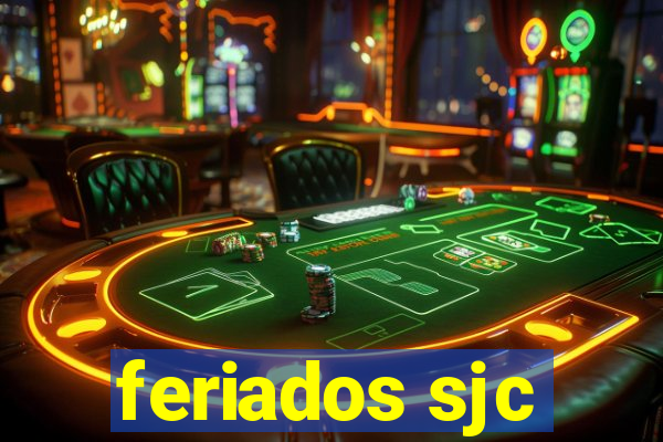 feriados sjc