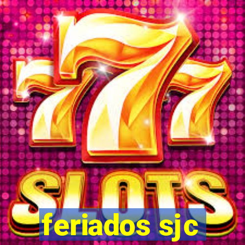 feriados sjc