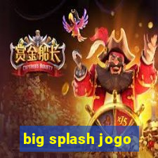 big splash jogo