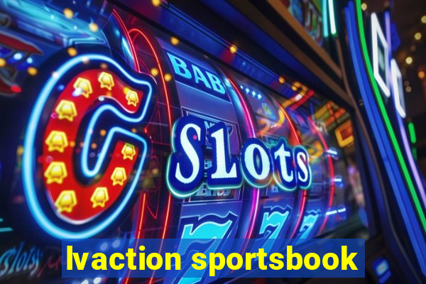 lvaction sportsbook