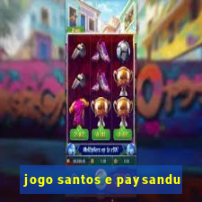 jogo santos e paysandu