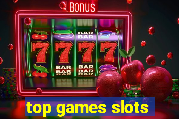 top games slots