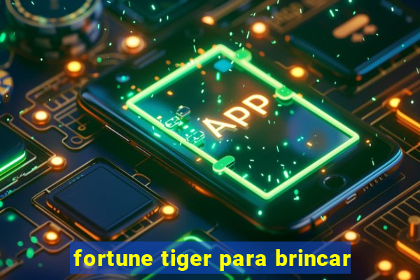 fortune tiger para brincar