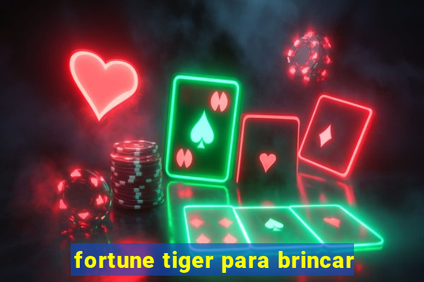 fortune tiger para brincar