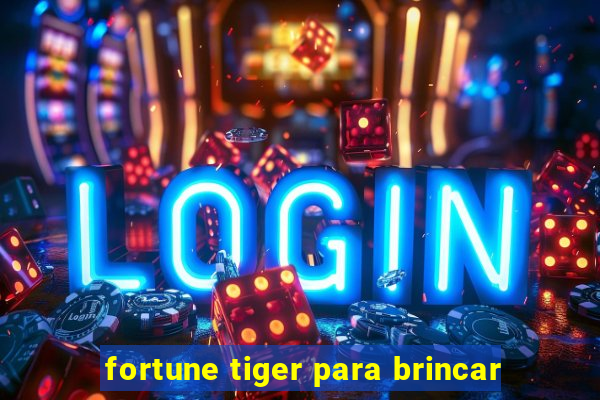 fortune tiger para brincar