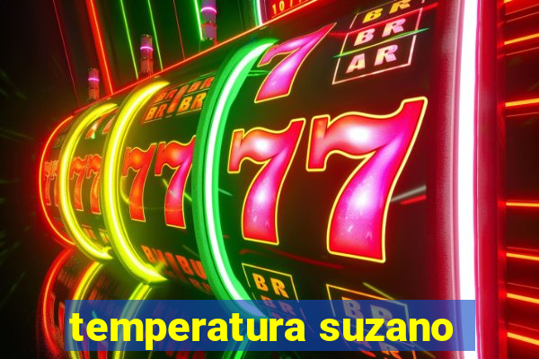 temperatura suzano