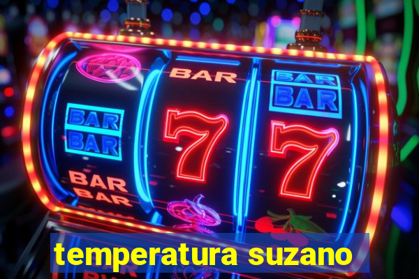 temperatura suzano