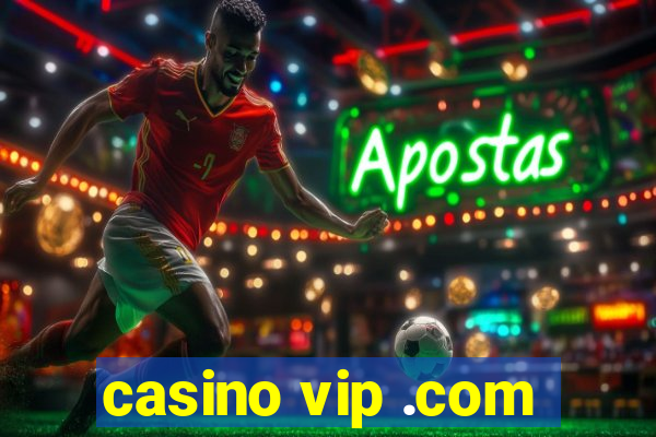 casino vip .com