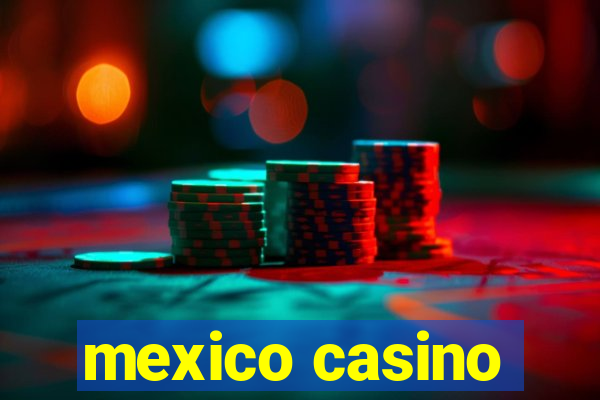 mexico casino