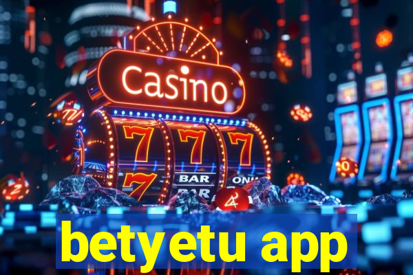 betyetu app