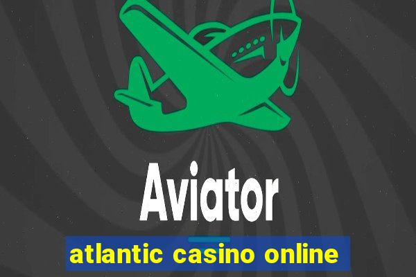 atlantic casino online