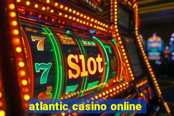 atlantic casino online