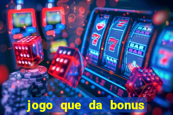 jogo que da bonus ao se cadastrar