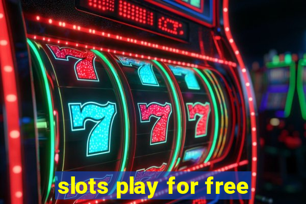 slots play for free