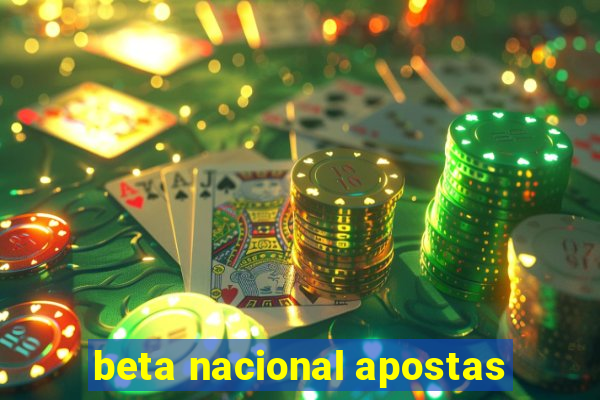 beta nacional apostas