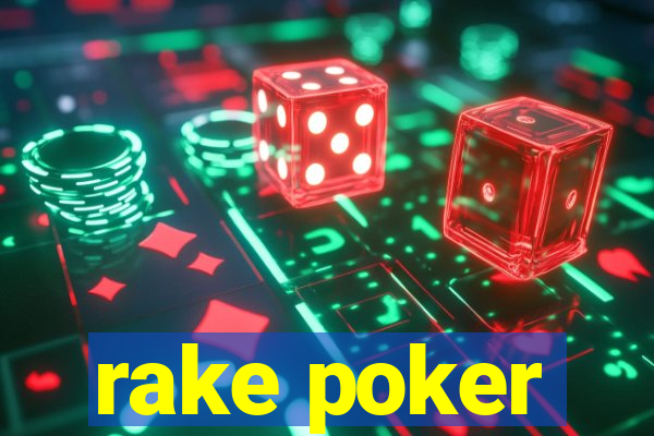 rake poker