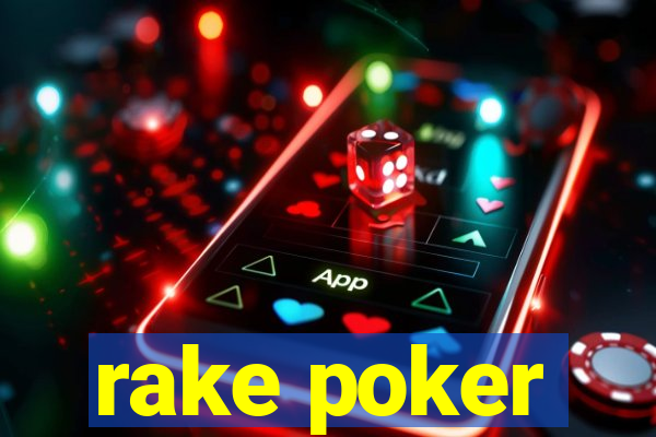 rake poker