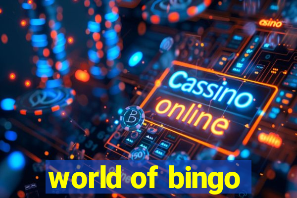 world of bingo