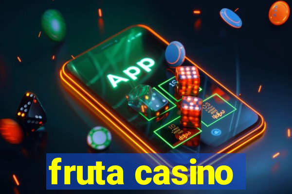 fruta casino