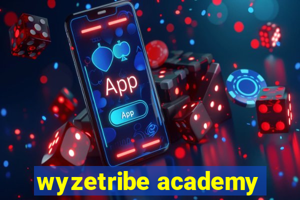 wyzetribe academy