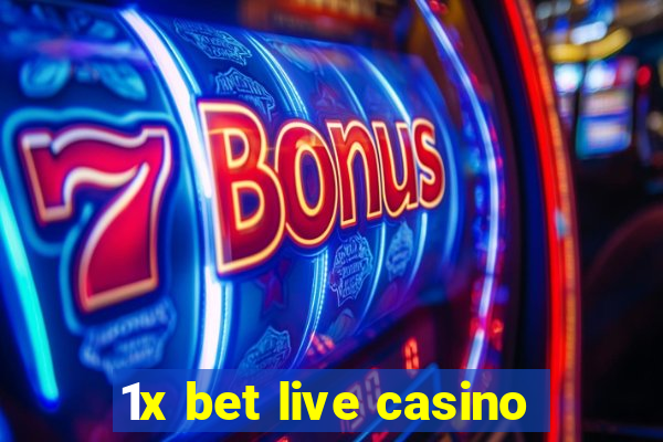 1x bet live casino