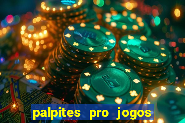 palpites pro jogos de hoje