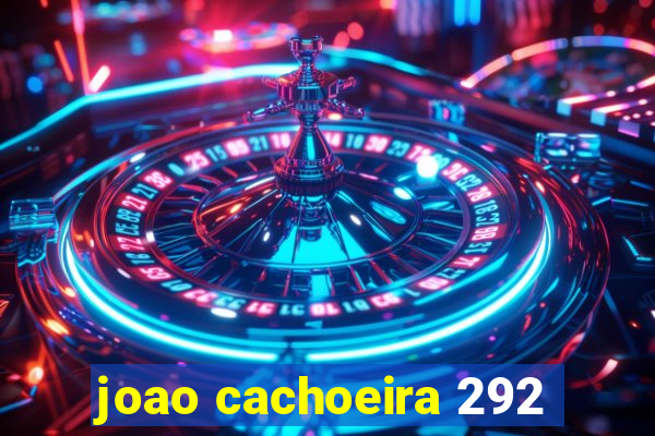 joao cachoeira 292