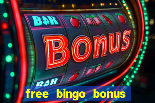 free bingo bonus money no deposit required