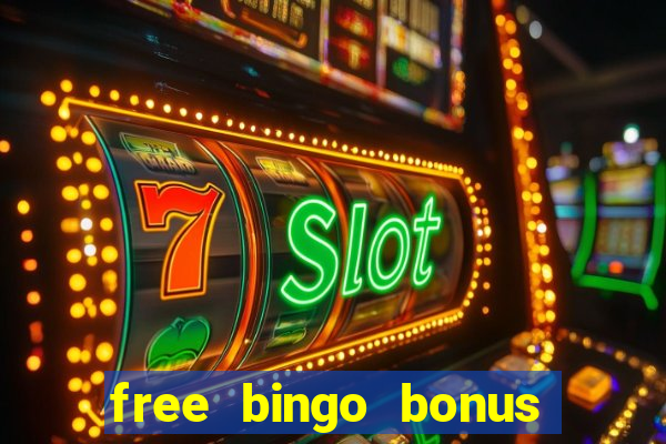 free bingo bonus money no deposit required