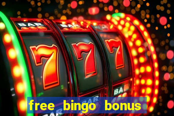 free bingo bonus money no deposit required