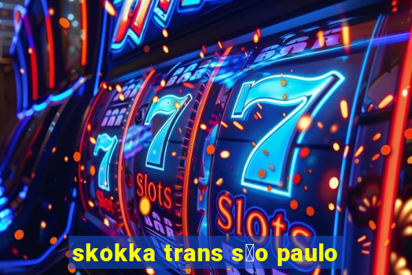 skokka trans s茫o paulo