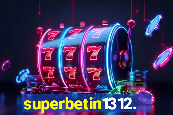 superbetin1312.com