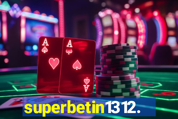 superbetin1312.com