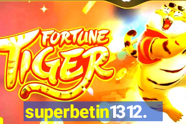 superbetin1312.com