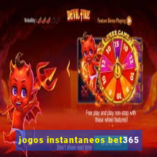 jogos instantaneos bet365