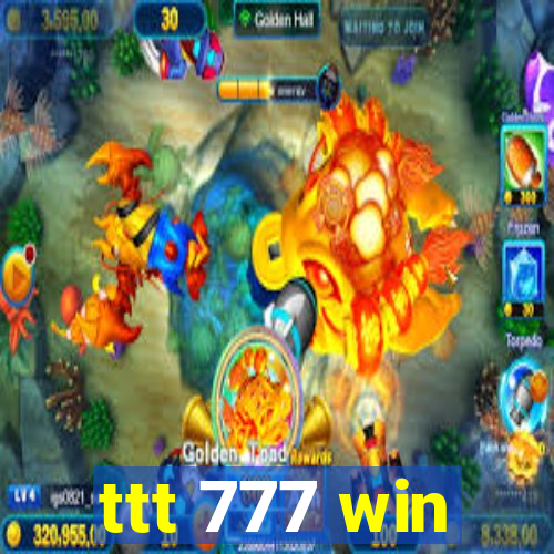 ttt 777 win