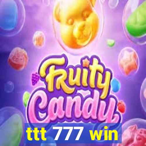 ttt 777 win