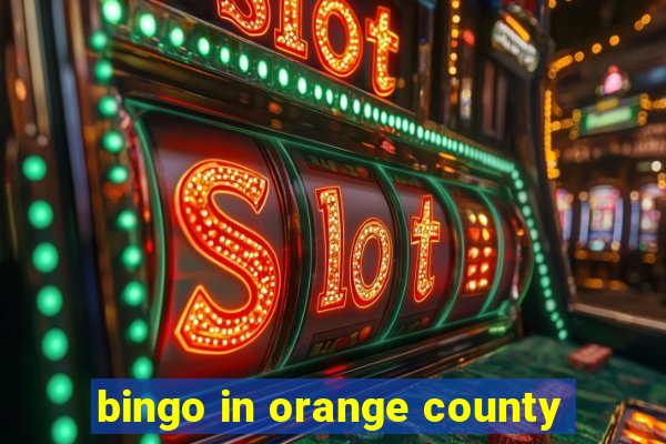 bingo in orange county