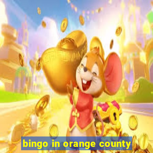 bingo in orange county