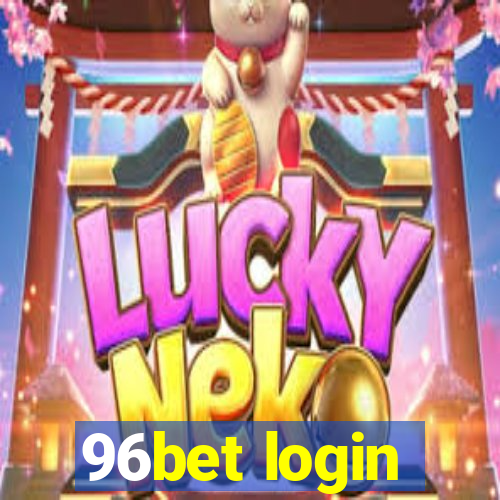 96bet login