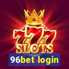 96bet login