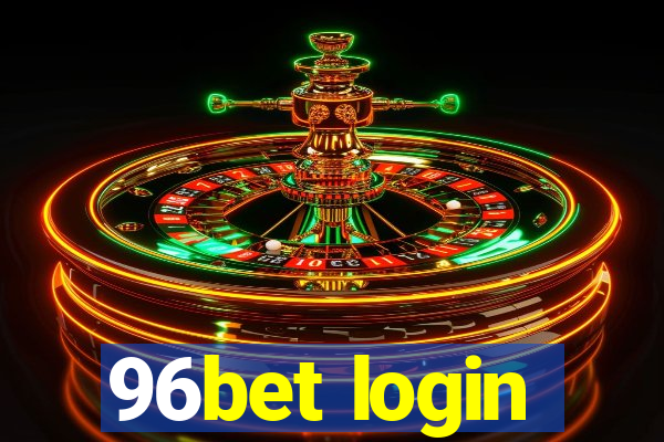 96bet login