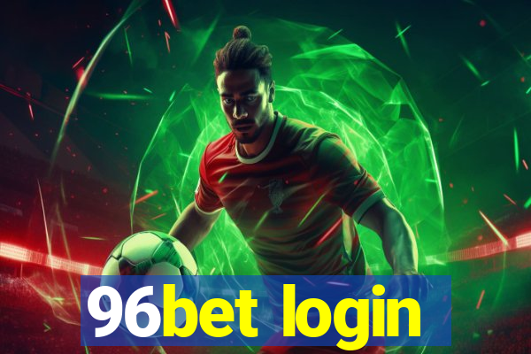 96bet login