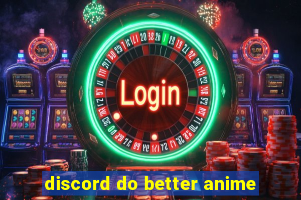 discord do better anime