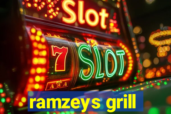 ramzeys grill