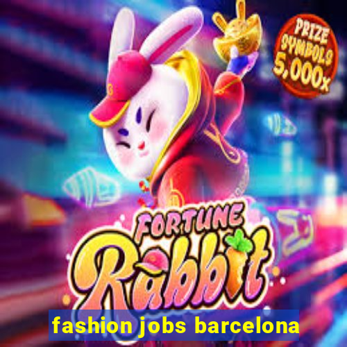 fashion jobs barcelona