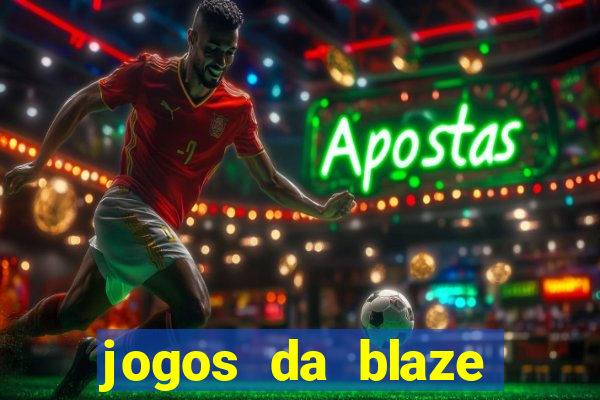 jogos da blaze para ganhar dinheiro